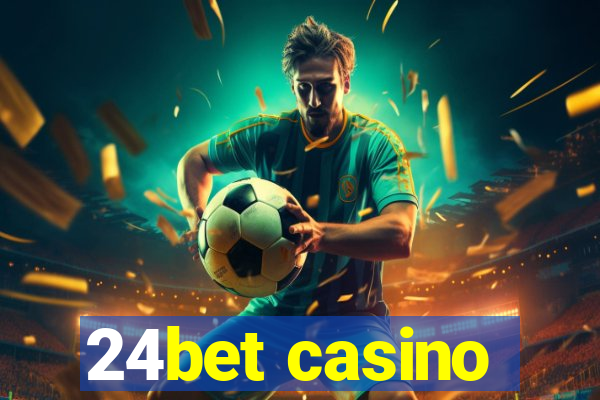 24bet casino